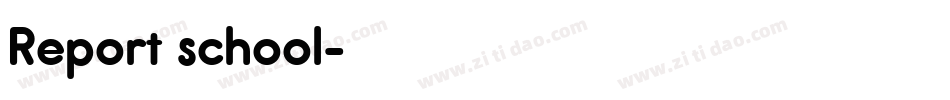 Report school字体转换